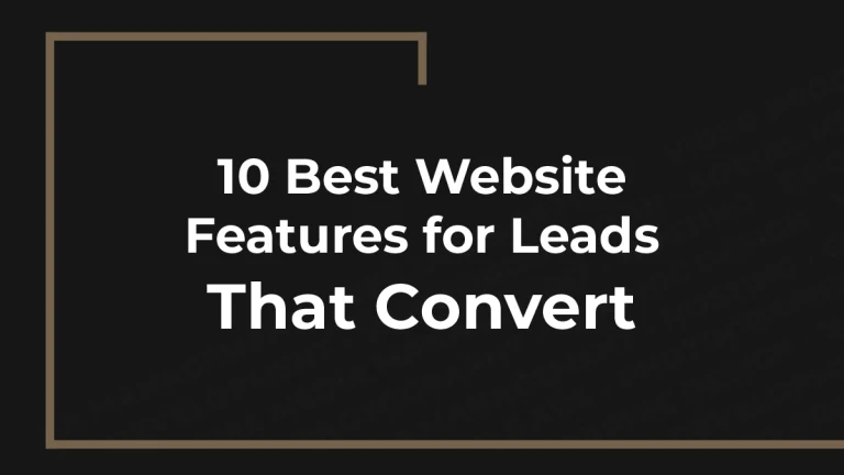 10 Best Website Features for Leads That Convert